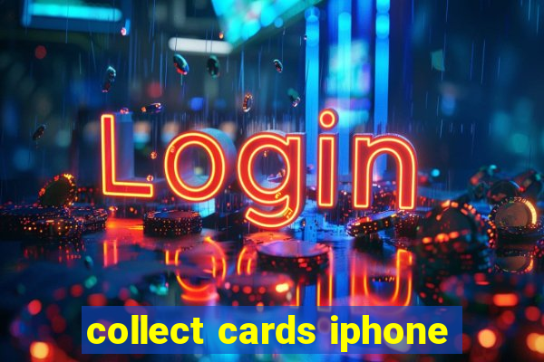 collect cards iphone